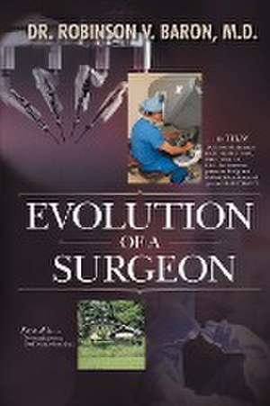 Evolution of a Surgeon de Robinson V. Baron