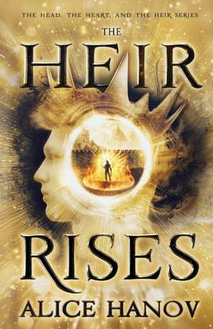 The Heir Rises de Alice Hanov