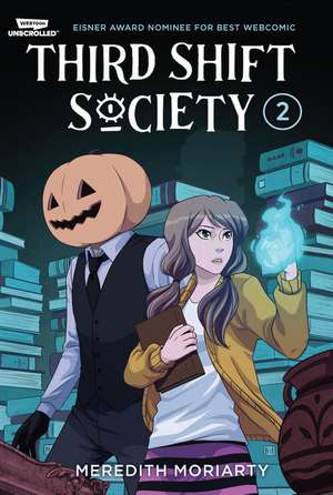 Third Shift Society Volume Two de Meredith Moriarty