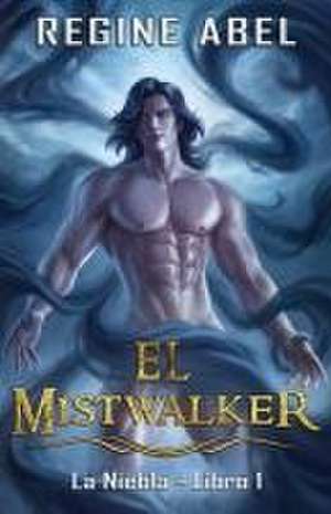 El Mistwalker de Regine Abel