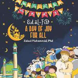 Eid al-Fitr: A Day of Joy for All de Zabed Mohammad