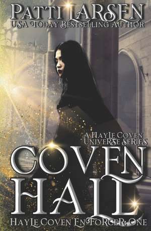 Coven Hall de Patti Larsen