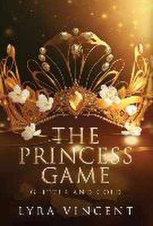 The Princess Game de Lyra Vincent