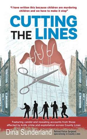 Cutting the Lines de Dina Sunderland