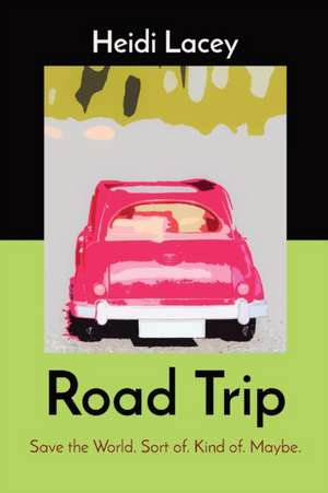 Road Trip de Heidi Lacey