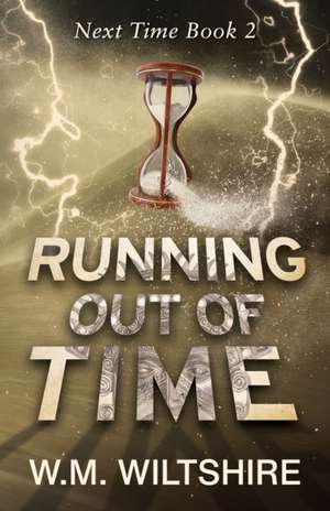 Running Out of Time de W. M Wiltshire