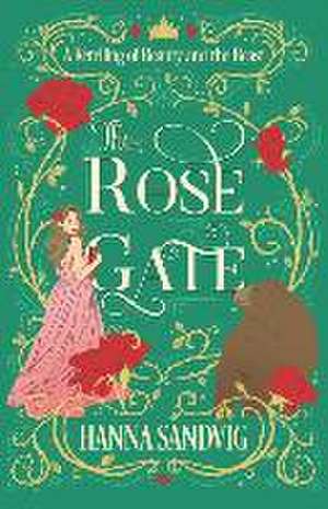 The Rose Gate de Hanna Sandvig