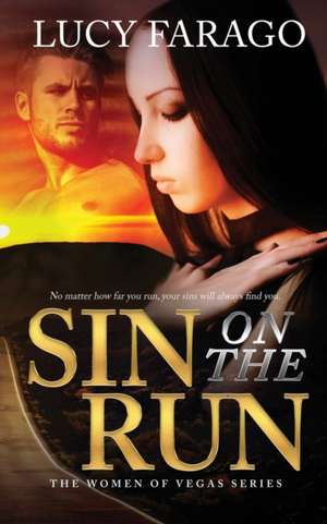 Sin on the Run de Lucy Farago