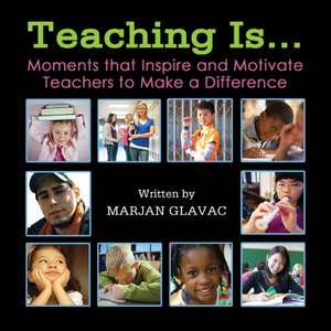 Teaching Is... de Marjan Glavac