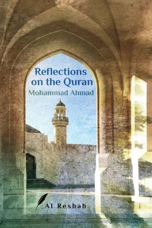 Reflections on the Quran de Mohammad Ahmad