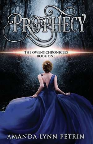 Prophecy de Amanda Lynn Petrin