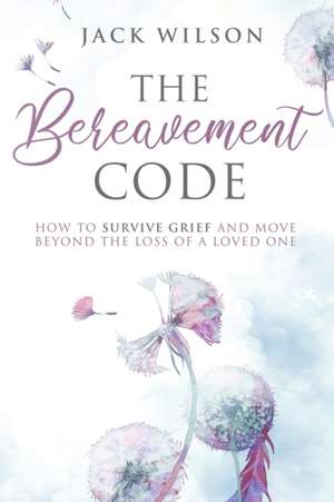 The Bereavement Code de Jack Wilson