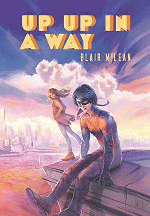 Up Up In A Way de Blair McLean