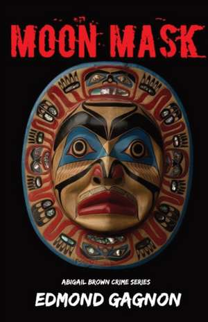 The Moon Mask de Edmond Gagnon