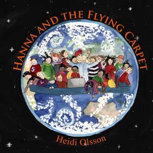 Hanna and the Flying Carpet de Heidi Olsson