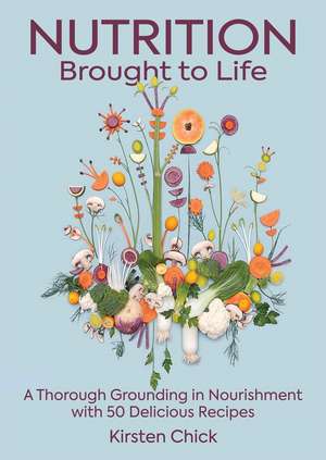 Nutrition Brought to Life de Kirsten Chick