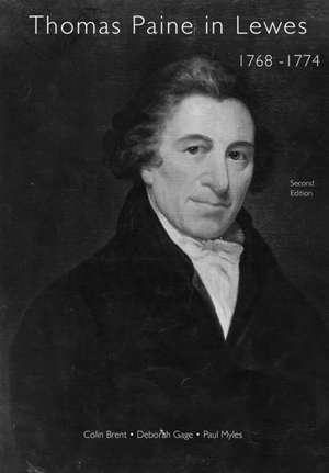 Thomas Paine in Lewes 1768-1774 Second Edition 2020 de Paul Myles