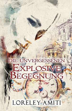 Explosive Begegnung de Loreley Amiti
