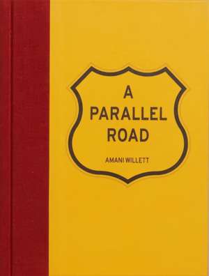 Parallel Road de Amani Willett