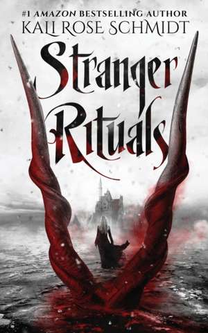 Stranger Rituals de Kali Rose Schmidt