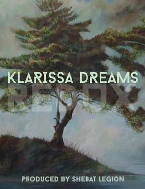 Klarissa Dreams Redux de Shebat Legion