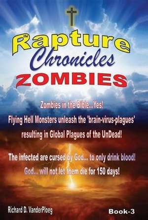 The Rapture Chronicles de Richard Vanderploeg