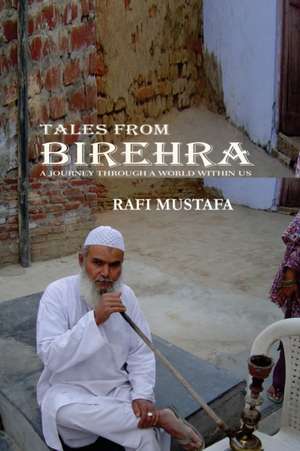 Tales From Birehra de Rafi Mustafa