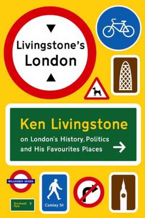 Livingstone's London de Ken Livingstone