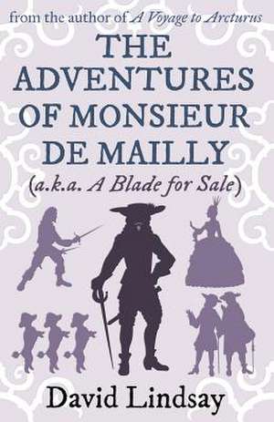 The Adventures of Monsieur de Mailly de David Lindsay