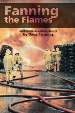 Fanning the Flames de Dave Fanning