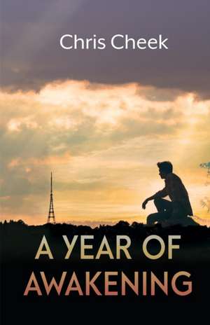 A Year of Awakening de Chris Cheek