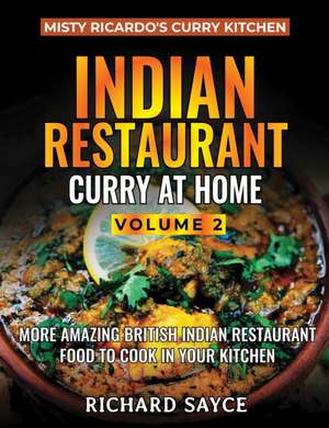 Indian Restaurant Curry at Home Volume 2 de Richard Sayce