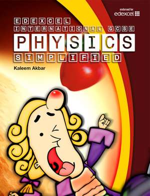 Edexcel International GCSE Physics Simplified de Kaleem Akbar