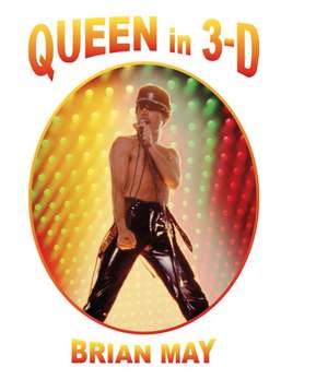 Queen in 3-D de Brian May