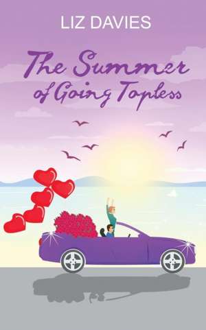 The Summer of Going Topless de Liz Davies