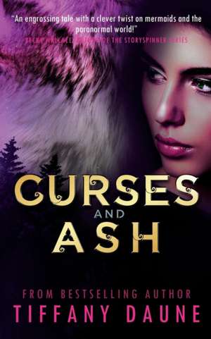 Curses and Ash de Tiffany Daune