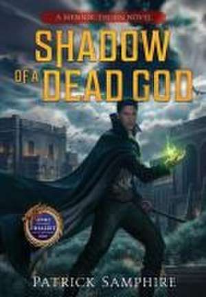 Shadow of a Dead God de Patrick Samphire