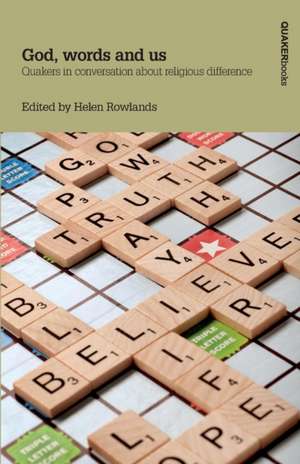 God, words and us de Rowlands Helen