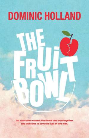 The Fruit Bowl de Dominic Holland