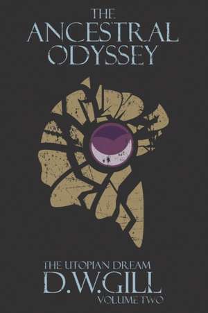 The Ancestral Odyssey de Duncan William Gill