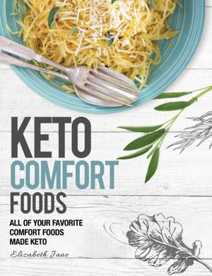 Keto Comfort Food de Elizabeth Jane