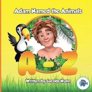 Adam Named the Animals A-Z de Jacobs Nunn