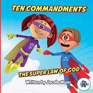 Ten Commandments The Super Law of God de Jacobs Nunn