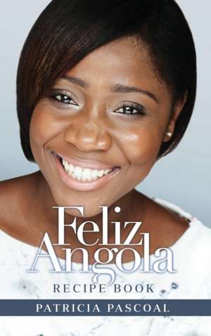 Feliz Angola de Patricia Pascoal