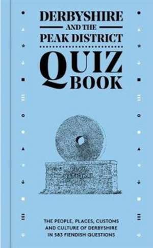 Derbyshire and the Peak District Quiz Book de Andrew Gallon