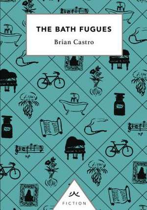 The Bath Fugues de Brian Castro