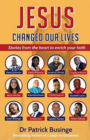 Jesus Changed Our Lives de Patrick Businge