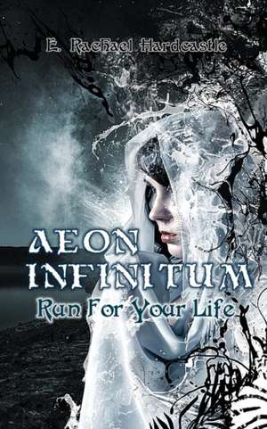 Aeon Infinitum de E. Rachael Hardcastle