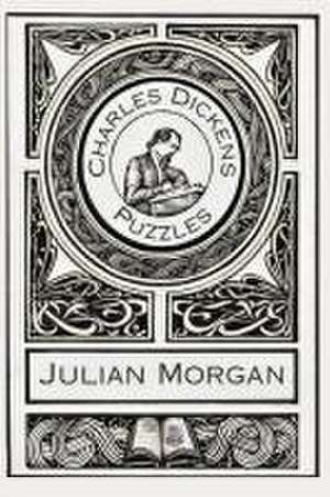 Charles Dickens Puzzles de Julian Morgan