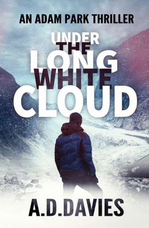 Under the Long White Cloud de A. D. Davies